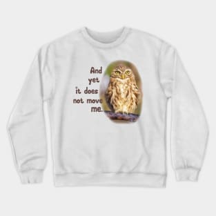 Funny Owl Quote Crewneck Sweatshirt